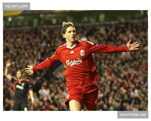 从金童到传奇托雷斯五大经典瞬间见证荣耀与泪水